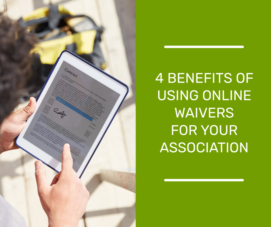 4 Benefits of Using Online Waivers for Your Association